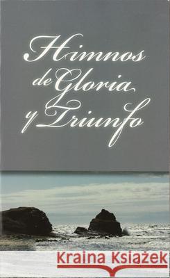 Himnos de Gloria Y Triunfo Vida 9780829705690 Vida Publishers