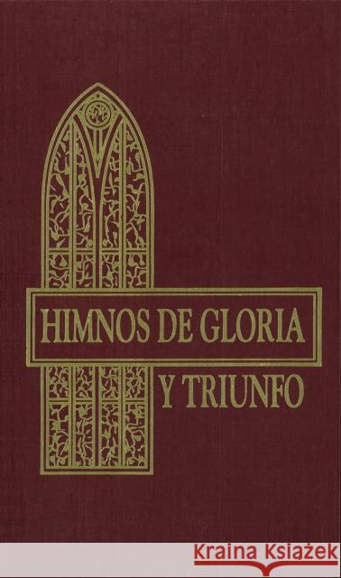 Himnos de Gloria Y Triunfo Vida 9780829707267 Vida Publishers