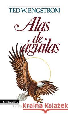 Alas de Aguilas Engstrom, Ted 9780829710137 Vida Publishers