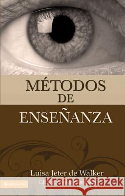 Métodos de Enseñanza (Nueva Edición) Walker, Luisa Jeter De 9780829718423 Vida Publishers