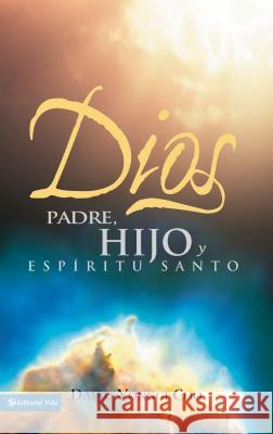 Dios: Padre, Hijo y Espiritu Santo = God Cho, David Yonggi 9780829718676 Vida Publishers