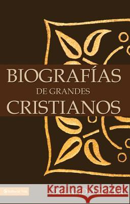 Biografías de Grandes Cristianos Boyer, Orlando 9780829733587 Vida Publishers