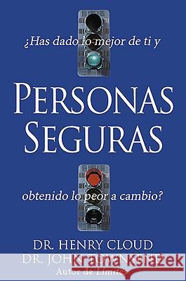 Personas Seguras Dr. Henry Cloud, Ph.D., Dr. John Townsend 9780829736670 Vida Publishers