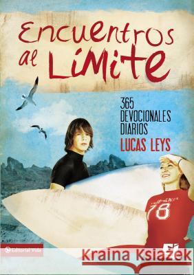 Encuentros al limite Leys, Lucas 9780829747232