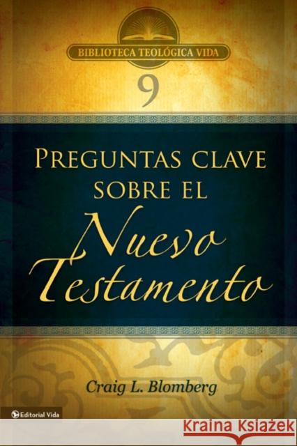 Btv # 09: Preguntas Clave Sobre El Nuevo Testamento = Making Sense of the New Testament Blomberg, Craig L. 9780829753882