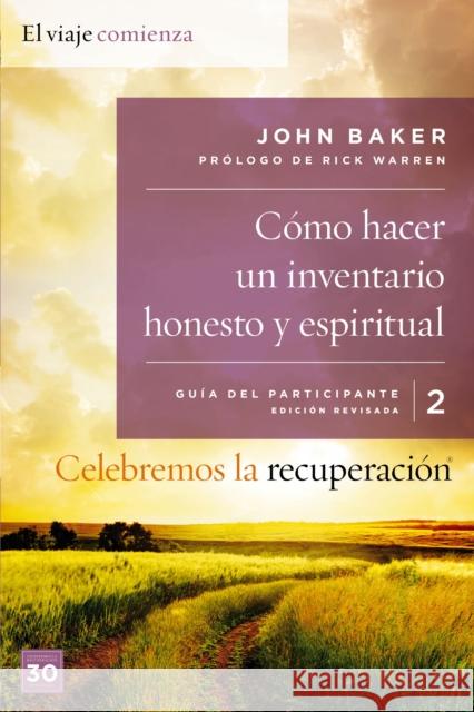 Celebremos La Recuperación Guía 2: Cómo Hacer Un Inventario Honesto Y Espiritual: Un Programa de Recuperación Basado En Ocho Principios de Las Bienave Baker, John 9780829766677