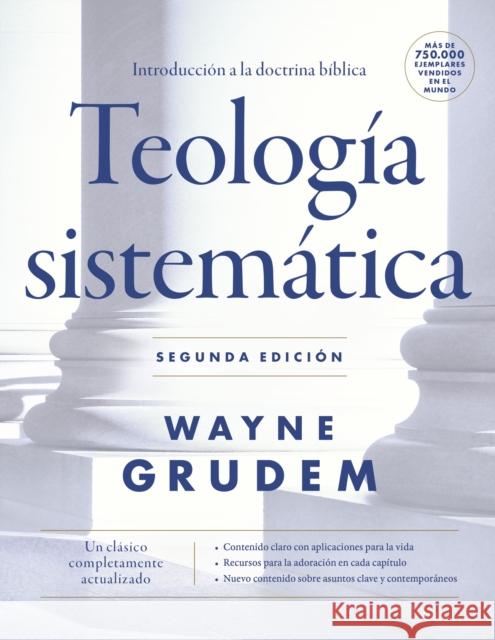 Teología Sistemática - Segunda Edición: Introducción a la Doctrina Bíblica Grudem, Wayne A. 9780829799996 Vida Publishers