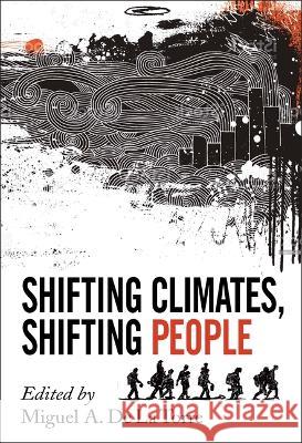 Shifting Climates, Shifting People Miguel A. d 9780829800128 Pilgrim Press