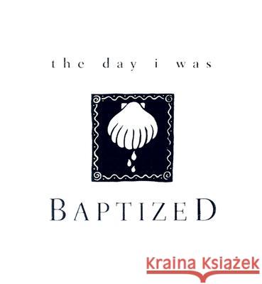 The Day I Was Baptized Pam Lucas Hal Harrison 9780829812794 United Church Press