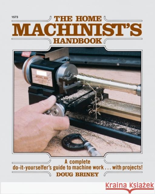 Home Machinists Handbook Doug Briney 9780830615735 McGraw-Hill Professional Publishing