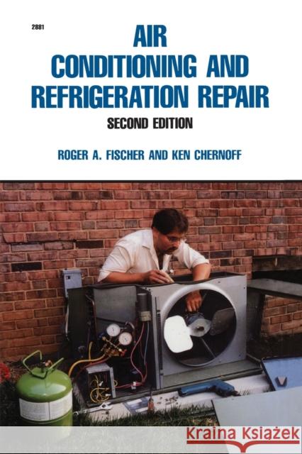Air Conditioning and Refrigeration Repair Roger A Fischer 9780830628810 0