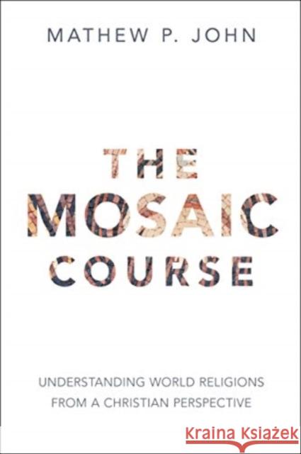 Mosaic Course Mathew P John 9780830780754