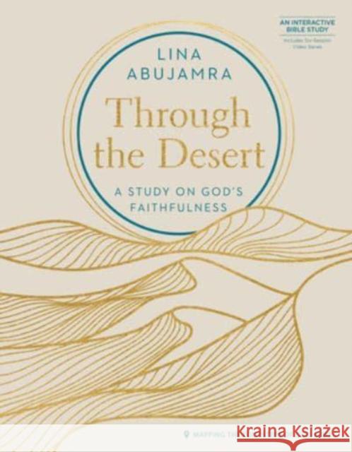 Through the Desert - Includes Lina Abujamra 9780830784219 David C Cook Publishing Company