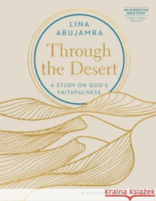 Through the Desert - Includes: A Study on God’s Faithfulness Lina Abujamra 9780830784219 David C Cook Publishing Company