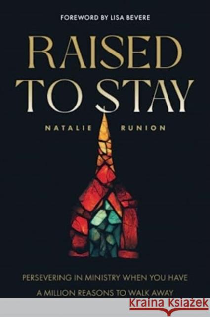 Raised to Stay Natalie Runion 9780830784608 David C Cook Publishing Company