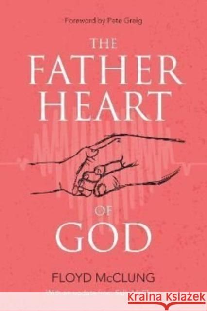 The Father Heart of God Floyd McClung 9780830784806