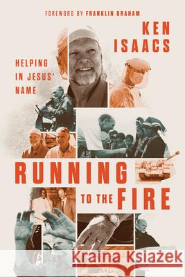 Running to the Fire Ken Isaacs 9780830788453 David C Cook