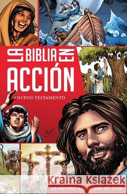 La Biblia En Acci?n: The Action Bible Spanish Edition NT David C Cook                             Sergio Cariello 9780830788958 David C Cook