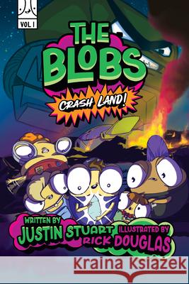 The Blobs: Vol One Justin Stuart 9780830790234 Crux Studios