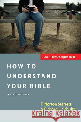 How to Understand Your Bible T. Norton Sterrett Richard L. Schultz 9780830810932