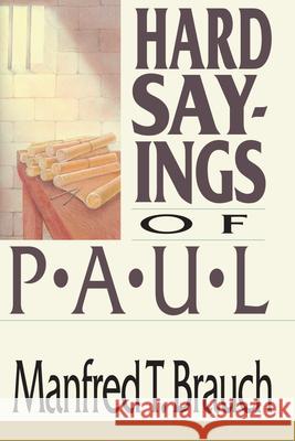 Hard Sayings of Paul Brauch, Manfred T. 9780830812820 InterVarsity Press