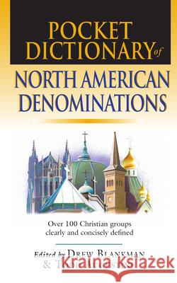Pocket Dictionary of North American Denominations: Over 100 Christian Groups Clearly & Concisely Defined Drew Blankman Todd Augustine 9780830814596 InterVarsity Press