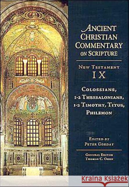 Colossians, 1-2, Thessalonians, 1-2, Timothy, Titus, Philemon Peter Gorday Thomas C. Oden 9780830814947 InterVarsity Press