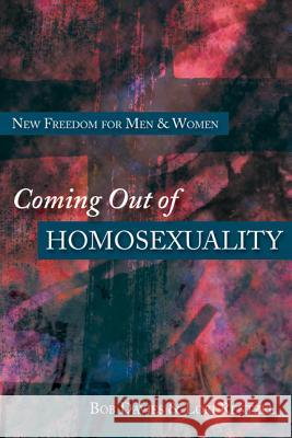 Coming Out of Homosexuality Bob Davies Lori Rentzel 9780830816538 InterVarsity Press