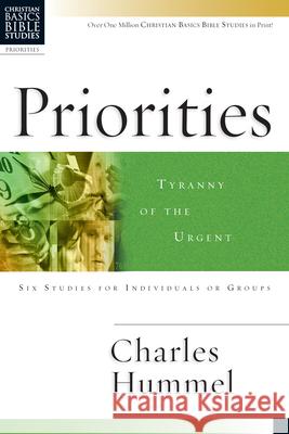 Priorities: Tyranny of the Urgent Intervarsity Press                       Charles E. Hummel 9780830820061 InterVarsity Press