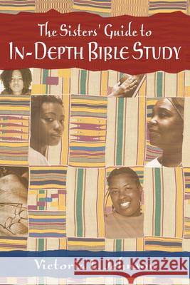 The Sisters' Guide to In-Depth Bible Study Victoria Johnson 9780830820498