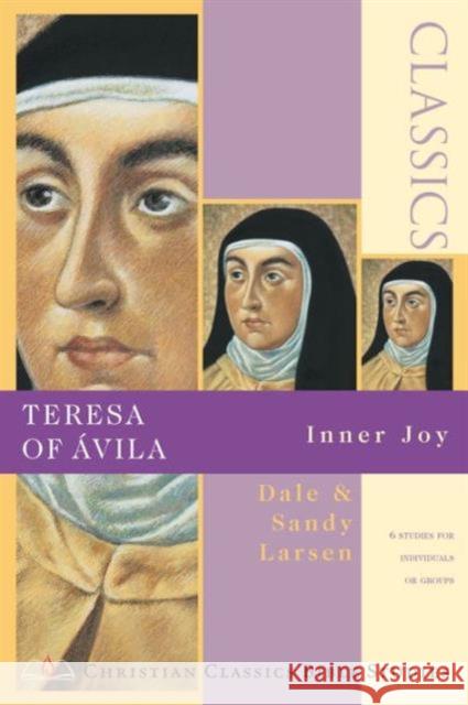 Teresa of ?Vila: Inner Joy Dale Larsen Sandy Larsen 9780830820832 InterVarsity Press