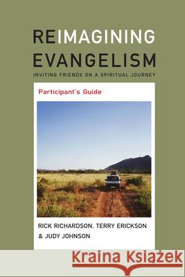 Reimagining Evangelism Participant's Guide Judy Johnson Terry Erickson Rick Richardson 9780830821174