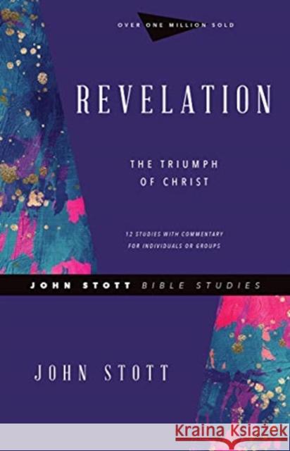 Revelation: The Triumph of Christ John Stott Dale Larsen Sandy Larsen 9780830821792