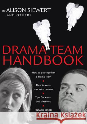 Drama Team Handbook Alison Siewert and others 9780830823642 InterVarsity Press