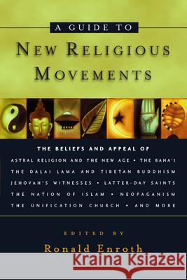 A Guide to New Religious Movements Ronald M. Enroth 9780830823819 InterVarsity Press