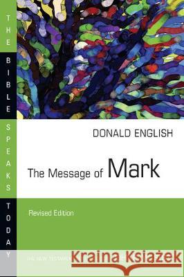 The Message of Mark Donald English 9780830824205 IVP Academic