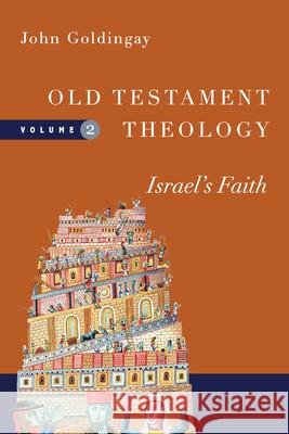 Old Testament Theology – Israel`s Faith John Goldingay 9780830824953