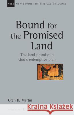 Bound for the Promised Land Oren Martin 9780830826353