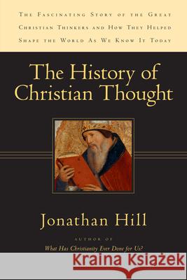 The History of Christian Thought Jonathan Hill 9780830828456