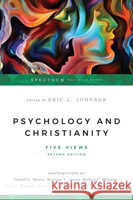 Psychology and Christianity – Five Views P. J. Watson 9780830828487 InterVarsity Press