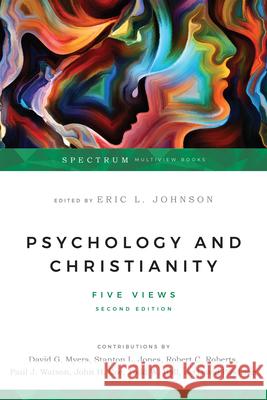 Psychology and Christianity: Five Views Johnson, Eric L. 9780830828487 InterVarsity Press