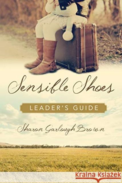 Sensible Shoes Leader's Guide Sharon Garlough Brown 9780830828746 IVP