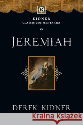 Jeremiah Derek Kidner 9780830829354 IVP Academic