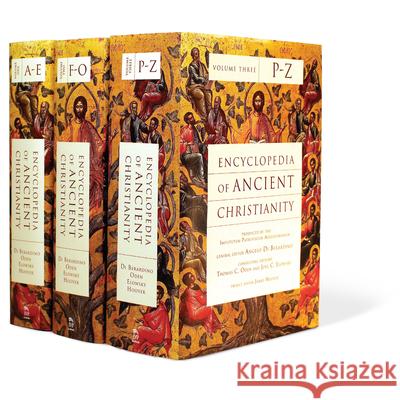 Encyclopedia of Ancient Christianity Angelo D Thomas C. Oden Joel C. Elowsky 9780830829439