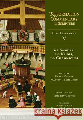 1-2 Samuel, 1-2 Kings, 1-2 Chronicles: OT Volume 5 Cooper, Derek 9780830829552 IVP Academic