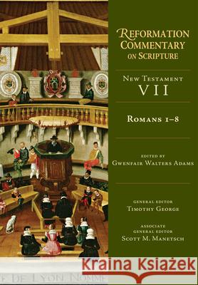 Romans 1-8: NT Volume 7 Adams, Gwenfair Walters 9780830829705 IVP Academic