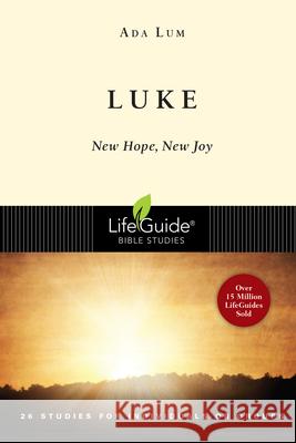 Luke: New Hope, New Joy Ada Lum 9780830830053 InterVarsity Press