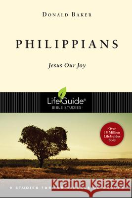 Philippians: Jesus Our Joy Donald Baker 9780830830138 InterVarsity Press