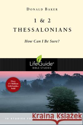 1 & 2 Thessalonians: How Can I Be Sure? Donald Baker 9780830830152 InterVarsity Press