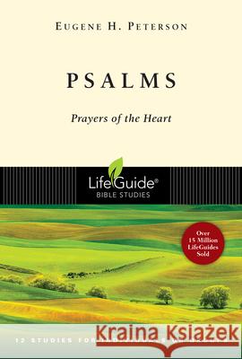 Psalms: Prayers of the Heart Peterson, Eugene H. 9780830830343 InterVarsity Press